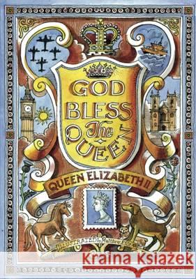 God Bless the Queen: Queen Elizabeth Christopher Yeates 9780946095742 Gresham Books Ltd