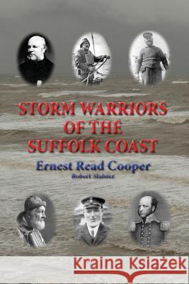 Storm Warriors of the Suffolk Coast Ernest Read Cooper Robert Malster 9780946148981