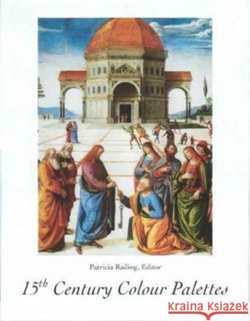 15th Century Colour Palettes Patricia Railing 9780946311224