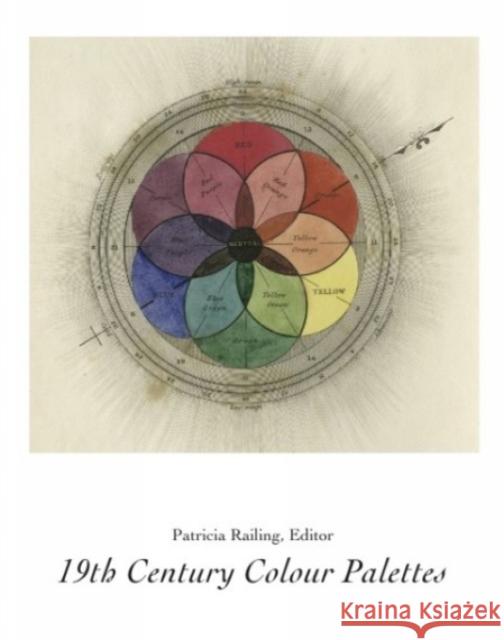 19th Century Colour Palettes Patricia Railing   9780946311279 Artists Bookworks