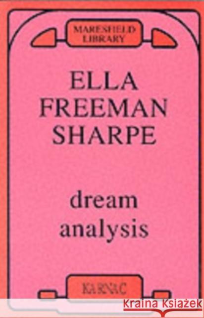 DREAM ANALYSIS Ella Freeman Sharpe 9780946439454 KARNAC BOOKS
