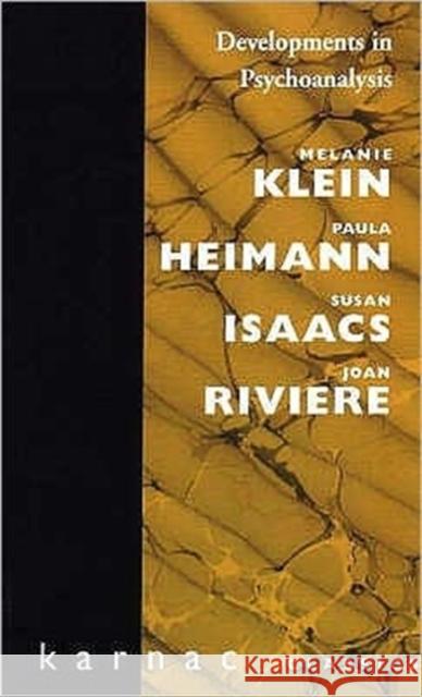 Developments in Psychoanalysis Melanie Klein Etc. 9780946439706 KARNAC BOOKS