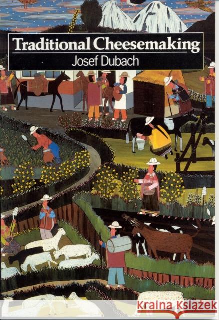 Traditional Cheesemaking: An Introduction Dubach, Josef 9780946688432 ITDG Publishing