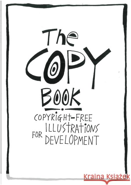 The Copy Book: Copyright Free Illustrations for Development Linney, Bob 9780946688449 ITDG PUBLISHING