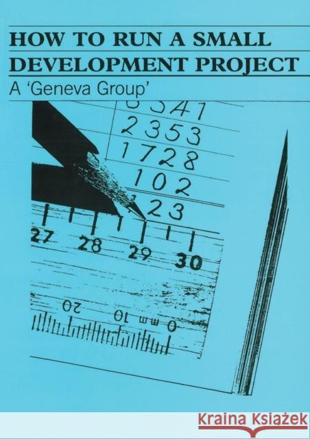 How to Run a Small Development Project Nicholas Gillett Etc. 9780946688470 ITDG PUBLISHING