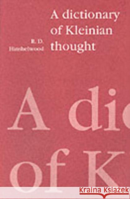 A Dictionary of Kleinian Thought R. D. Hinshelwood 9780946960835