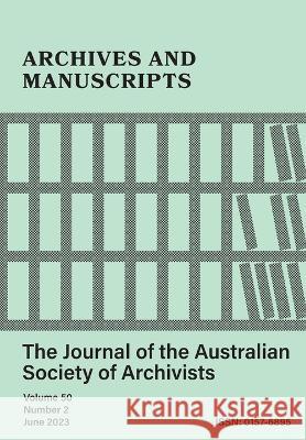 Archives and Manuscripts Vol. 50 No. 2 Australian Society of Archivists   9780947219017 Australian Society of Archivists
