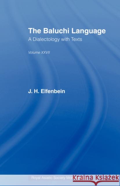 The Baluchi Language J. Elfenbein H. Elfenbei 9780947593346 Routledge Chapman & Hall