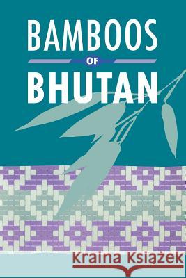 Bamboos of Bhutan Stapleton, C. 9780947643676 Balogh Scientific Books