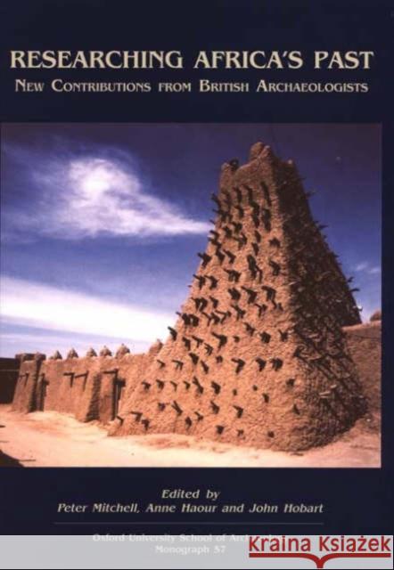 Researching Africa's Past: New Contributions from British Archaeologists Mitchell, P. J. 9780947816582 None