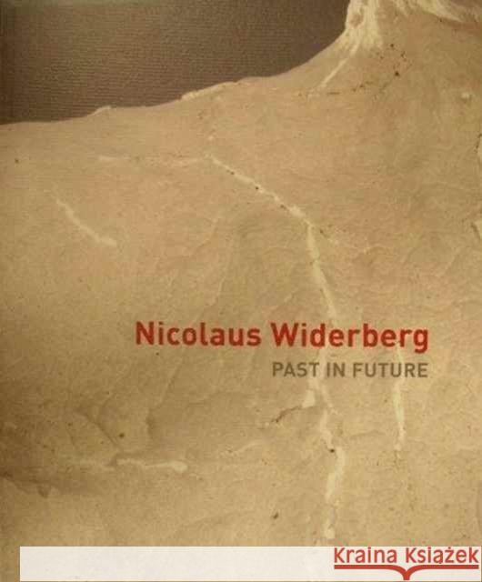 NICOLAUS WIDERBERG: PAST IN FUTURE WILLIAM VARLEY 9780947940065