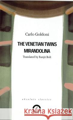 Goldoni: Two Plays: The Venetian Twins; Mirandolina Goldoni, Carlo 9780948230639 OBERON BOOKS LTD