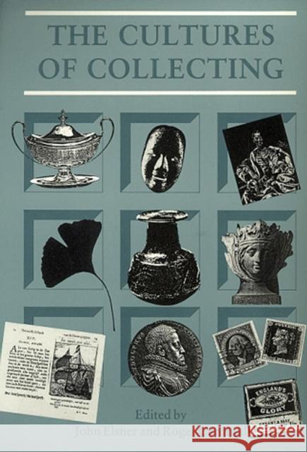 The Cultures of Collecting Cardinal, Roger 9780948462511 Reaktion Books