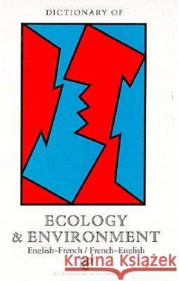 Dictionary of Ecology and the Environment: English-French Martine Schuwer, P. H. Collin, Martine Schuwer 9780948549298 Bloomsbury Publishing PLC