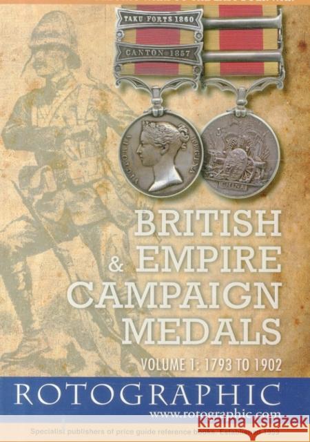 British and Empire Campaign Medals: 1793 to 1902 Stephen Philip Perkins 9780948964640 Rotographic Publications