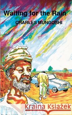 Waiting for the Rain Charles Mungoshi 9780949932020 Zimbabwe Publishing House