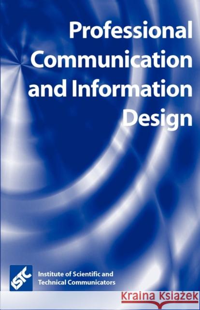 Professional Communication and Information Design Istc 9780950645957 Institute of Scientific and Technical Co