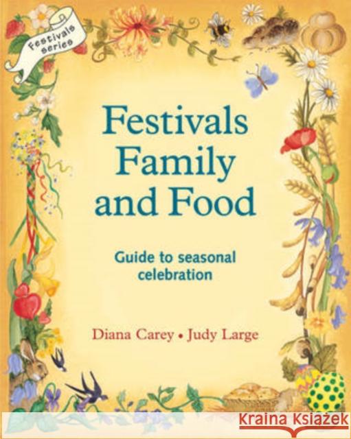 Festivals, Family and Food Diana Carey, Judy Large 9780950706238 Hawthorn Press