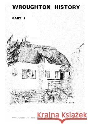 Wroughton History: Pt. 1 Wroughton History Group 9780950839301 Hobnob Press