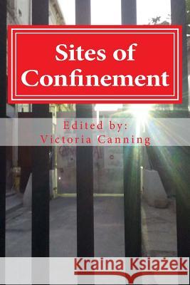 Sites of Confinement Victoria Canning 9780951170861 European Group for the Study of Deviance and