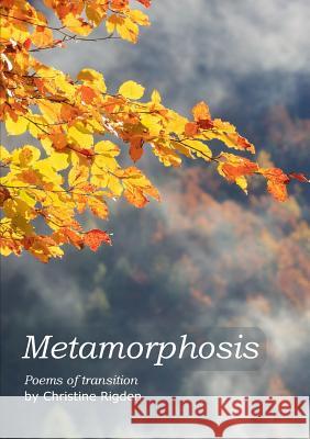 Metamorphosis Christine Rigden 9780951322130 Lle Noddfa Books