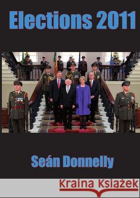 Elections 2011 Sean Donnelly 9780952019787 Sean Donnelly