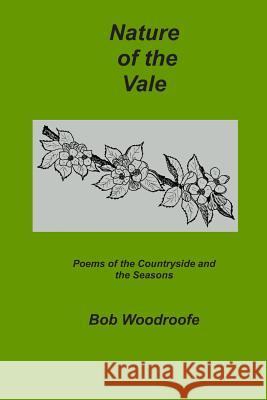 Nature of the Vale: Poems of the Countryside and the Seasons  9780952116509 The Greenwood Press