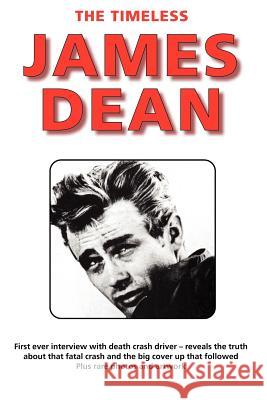 The Timeless James Dean Terry Cunningham 9780952162056 Stagedoor Publishing