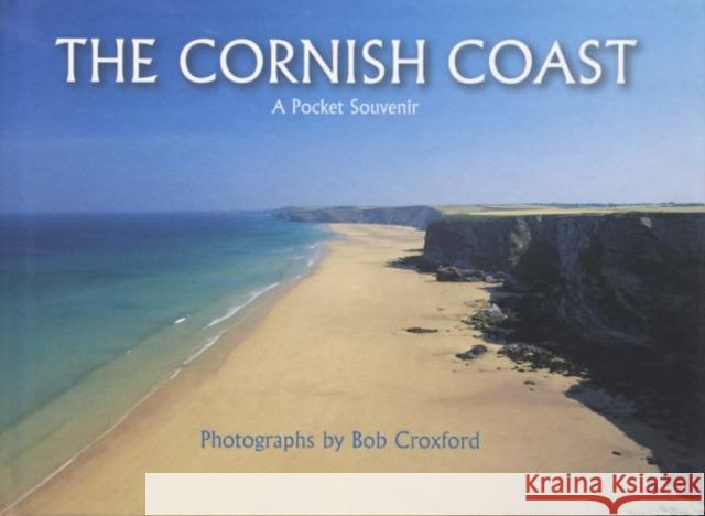 The Cornish Coast Bob Croxford 9780952185079 Atmosphere Publishing