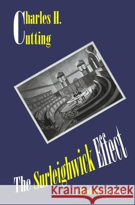 The Surleighwick Effect Charles H. Cutting 9780952202806 Zoilus Press