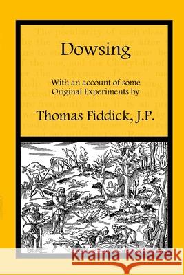 Dowsing: With an Account of Some Original Experiments  9780952206484 The Cornovia Press