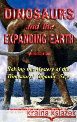 Dinosaurs and the Expanding Earth Stephen William Hurrell 9780952260370 One Off Publishing