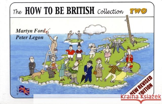 The How to be British Collection Two Martyn Alexander Ford, Peter Christopher Legon 9780952287070 Lee Gone Publications