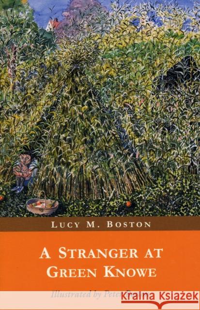 A Stranger at Green Knowe L. M. Boston, Peter Boston 9780952323341 Oldknow Books