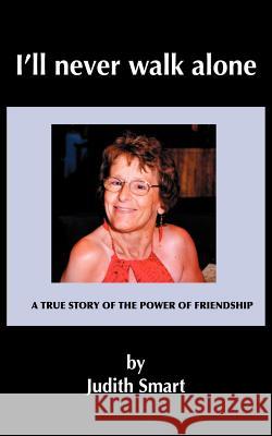 I'll never walk alone Smart, J. M. 9780952565444 Wren Publications