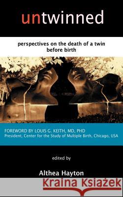 Untwinned: Perspectives on the Death of a Twin Before Birth Hayton, A. M. 9780952565499 Wren Publications