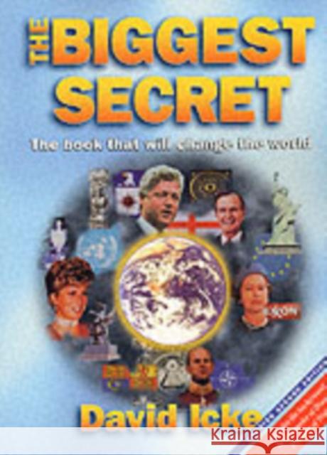 The Biggest Secret: The Book That Will Change the World David Icke 9780952614760 Bridge of Love Publications