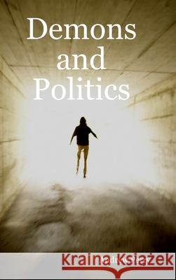 Demons and Politics Andrew Perry 9780952619260 Willow Publications