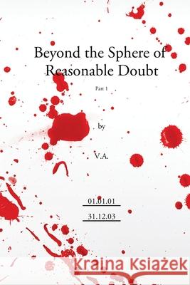 Beyond the Sphere of Reasonable Doubt: Pt. 1: Diaries of Virtual Alien, 2001-2003 Virtual Alien 9780952660781 Edge Press