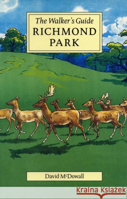 Richmond Park: The Walker's Guide David Mcdowall 9780952784746