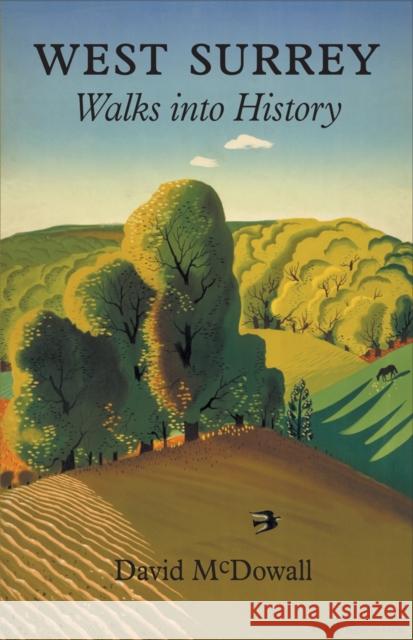 West Surrey: Walks into History David McDowall   9780952784784