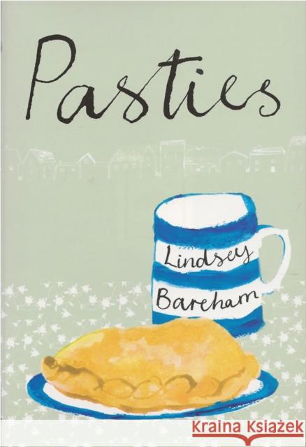 Pasties Lindsey Bareham, Rebecca Cobb 9780953215669 Mabecron Books Ltd