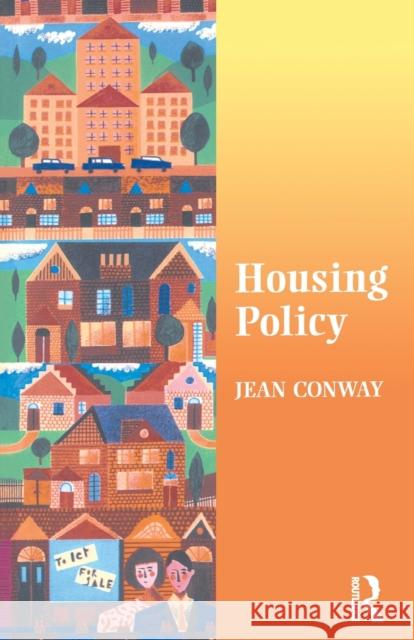 Housing Policy Jean Conway Jean Conway Pete Alcock 9780953357123 Taylor & Francis
