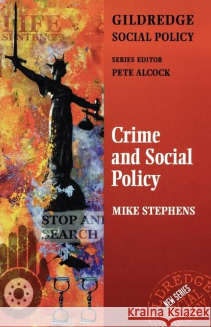 Crime and Social Policy: The Police and Criminal Justice System Alcock, Pete 9780953357192