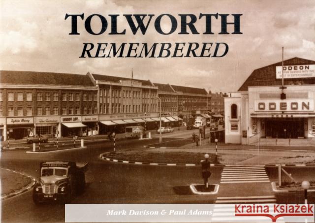 Tolworth Remembered Mark Davison, Paul Adams 9780953424023