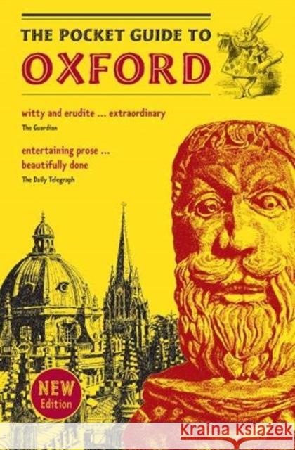 The Pocket Guide to Oxford: A souvenir guidebook to the -architecture, history, and principal attractions of Oxford Philip Atkins, Michael Johnson 9780953443871