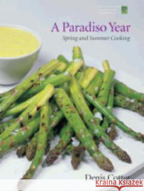 A Paradiso Year : Spring and Summer Cooking Denis Cotter 9780953535361 Attic Press