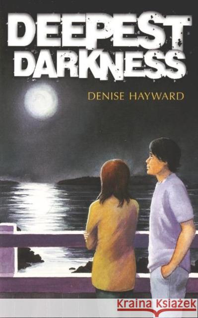 Deepest Darkness  Hayward, Denise 9780953696369 