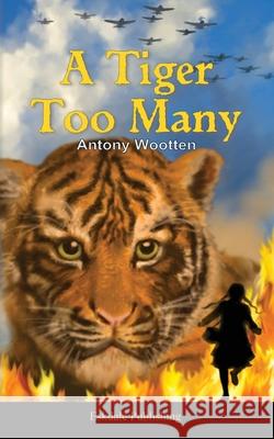 A Tiger Too Many  9780953712311 Eskdale Publishing (Grosmont)