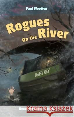 Rogues on the River Paul Wootten 9780953712397